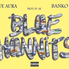 Blue Hunnits ft Banko Braxx (prod. by AR)