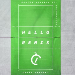 Martin Solveig Ft. Dragonette - Hello (Capital Bombs Remix)