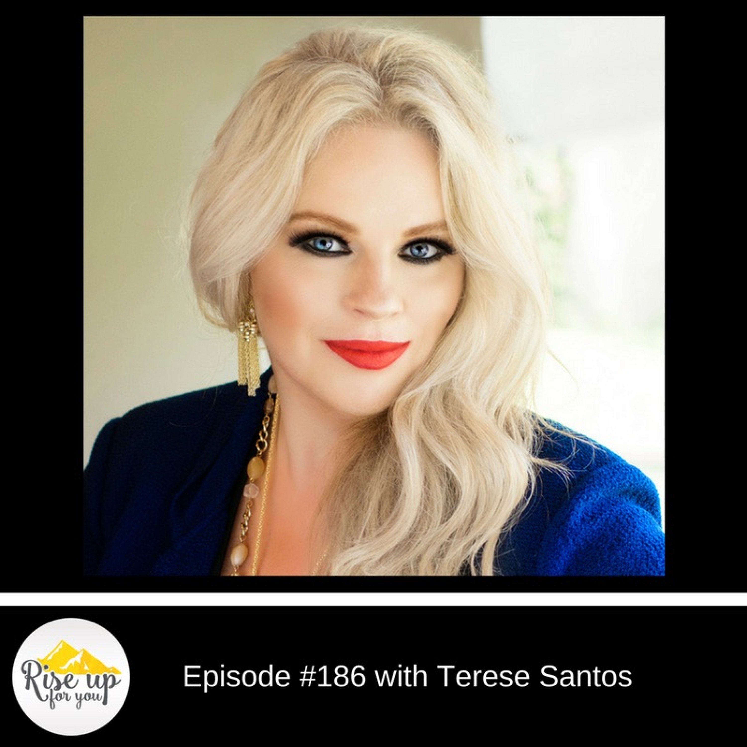 Episode #186 with Terese Santos-Develop Your Self Worth to Increase Your Net Worth episode artwork