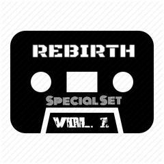 Rebirth - Special Set Vol. 1