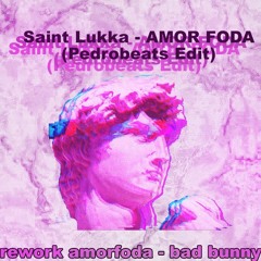 Saint Lukka - Amor Foda REMIX (Prod. @pedrobeatmaker)