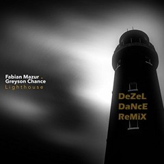 Fabian Mazur & Greyson Chance - Lighthouse ( DeZeL DaNcE ReMiX)