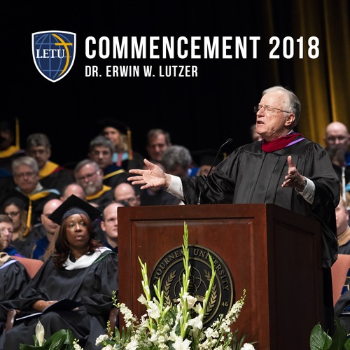 Spring 2018 Commencement - Dr. Erwin W. Lutzer