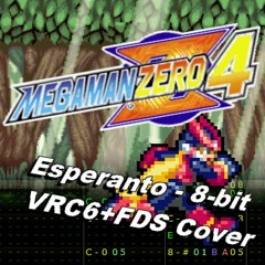 Mega Man Zero 4 - Esperanto [2A03+VRC6+FDS]