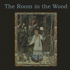The Room in the Wood - Greedy Stars