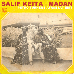 Salif Keita - Madan (Petko Turner's Afrobeat Edit)