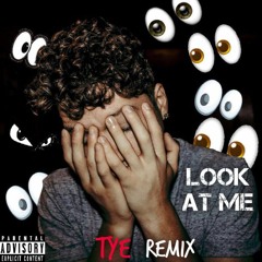 XXXTENTACION - Look At Me (TYE Remix)