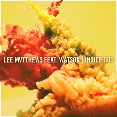 Inside Out (ft. Watson)