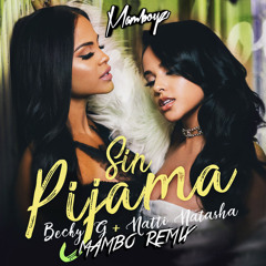 Becky G, Natti Natasha - Sin Pijama (Mamboyz Remix)