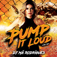 DJ Má Rodrigues - PUMP IT LOUD (Live Set Promo Planner)