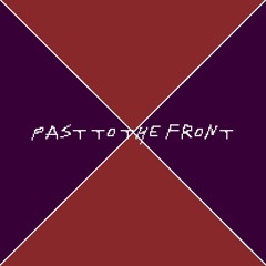 Past to the Front
