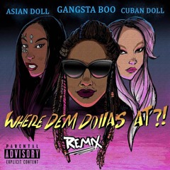 Where Dem Dollas At (Remix)Gangsta Boo feat. Asian Doll, Cuban Doll (Produced by Beatking)