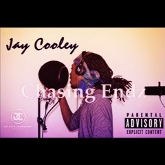 Jay Cooley - Chasin' Endz [Prod. by DJ 7E11VEN]