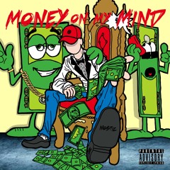 Money On My Mind (Prod. Nostic)
