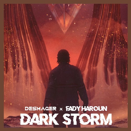 DESMAGER & Fady Haroun - Dark Storm