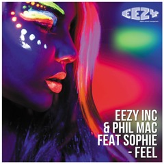 Eezy Inc & phil Mac  Feat Sophie -  Feel  (Sample)