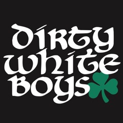 Dirty White Boys - Been Nice