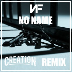 NO NAME (CREATION REMIX)[FREE DOWNLOAD]
