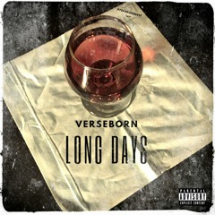 VerseBorn - "Long Days" (prod by VerseBorn)