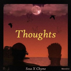 Thoughts (feat. Chyme)[Mixed by Kwado & Chyme]