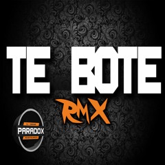 TE BOTE RMX - DJ PARADOX