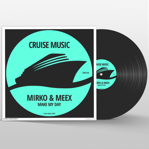 CMS156 : Mirko & Meex - Make My Day (Original Mix)