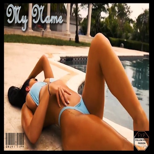 My Name by: Only1Tipy