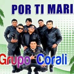 (98) POR TI MARIA ,SIRENITA & LA CARTITA - Corali MIX (edit) [ THONY Dj ]