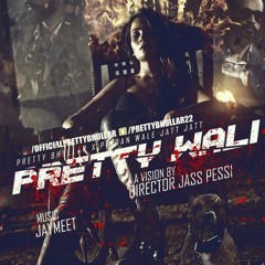 Pretty Wali - Pretty Bhullar