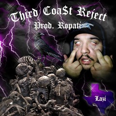 Third Coa$t Reject (prod. ropati)