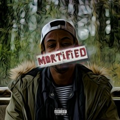 Mortified (Prod. by Serious)