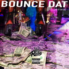 Bounce Dat (Prod. Tony Choc)