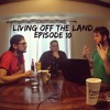 Living Off The Land Episode 10 Mp3