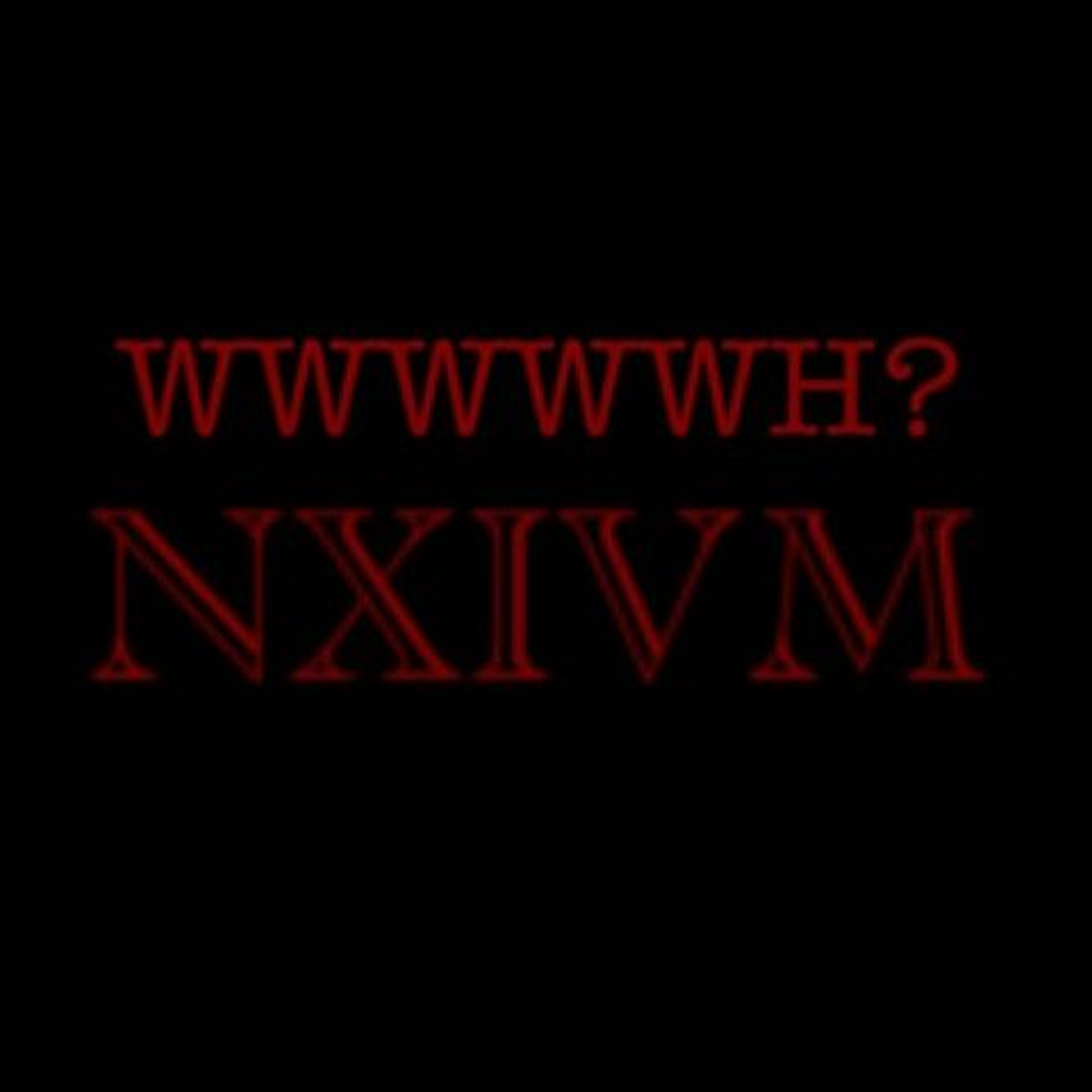 4CS.V3.E3 - WWWWWH? #1 NXIVM episode artwork