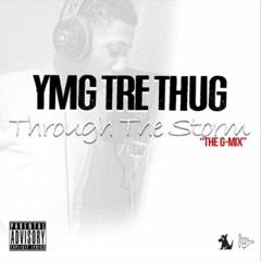 Tre Thug - Through the Storm (GMix)