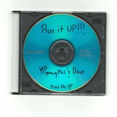 Run It Up!!! - YP Young Phil & Dono