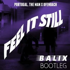 Portugal The Man X Ofenbach - Feel It Still (Seb & Megge Bootleg)