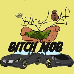 BABYLOAF-B***H MOBBIN