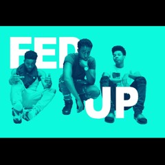 Fed Up | The Family. (Prod. RellyMade)