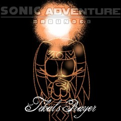 [Sonic Adventure: Grounded] ??? - Tikal's Prayer