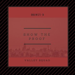 Drowzy - Show The Proof(Prod. Cyndrone)