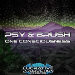 Psy & Brush - One Consciousness 🔊‼️OUT NOW‼️ 🔊