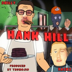 HANK HILL ft. skilly (prod. Mojio)