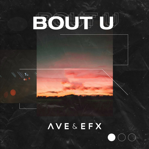AVE & EFX - Bout U