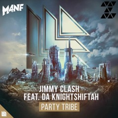 Party Tribe- Jimmy Clash feat Da Knight (M4NF Hardstyle Mix)
