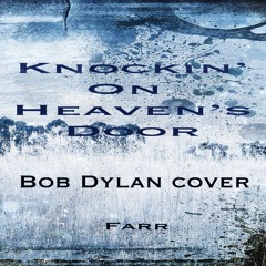 Knocking On Heaven's Door (Bob Dylan cover)