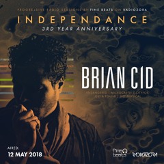 Independance 3rd Year Anniversary@RadiOzora 2018 May | Brian Cid Guest Mix