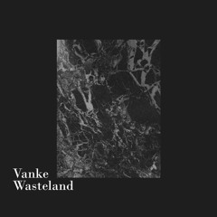 WEYNER.VANKE - Wasteland