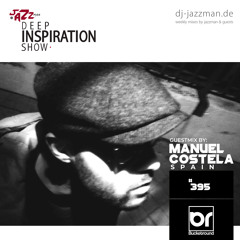 Deep Inspiration Show 395 "Guestmix by Manuel Costela" (Spain) [Bucketround]