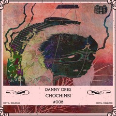 Danny Ores - Chochinbi